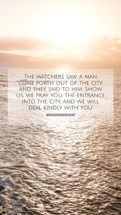 Picture 07 - Judges 1:24 WEB Mobile Phone Wallpaper - The watchers saw a man come forth out of the - Mobile Bible Verse Wallpaper