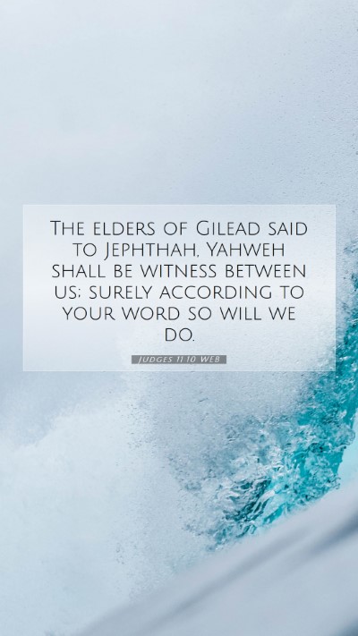 Picture 07 - Judges 11:10 WEB Mobile Phone Wallpaper - The elders of Gilead said to Jephthah, Yahweh - Mobile Bible Verse Wallpaper