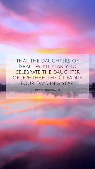 Picture 07 - Judges 11:40 WEB Mobile Phone Wallpaper - that the daughters of Israel went yearly to - Mobile Bible Verse Wallpaper