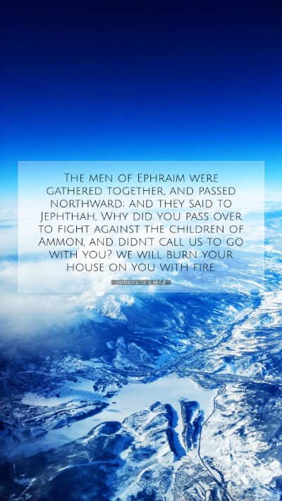 Picture 07 - Judges 12:1 WEB Mobile Phone Wallpaper - The men of Ephraim were gathered together, and - Mobile Bible Verse Wallpaper