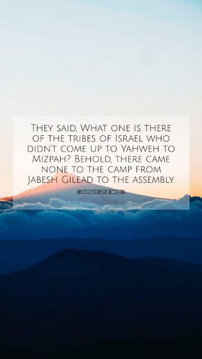 Picture 07 - Judges 21:8 WEB Mobile Phone Wallpaper - They said, What one is there of the tribes of - Mobile Bible Verse Wallpaper