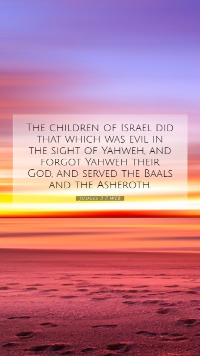 Picture 07 - Judges 3:7 WEB Mobile Phone Wallpaper - The children of Israel did that which was evil in - Mobile Bible Verse Wallpaper