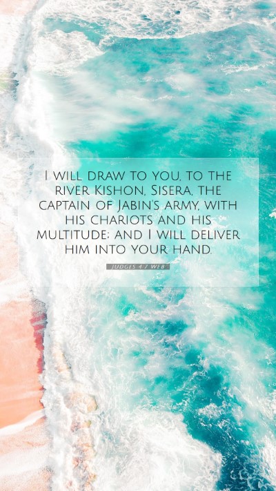 Picture 07 - Judges 4:7 WEB Mobile Phone Wallpaper - I will draw to you, to the river Kishon, Sisera, - Mobile Bible Verse Wallpaper