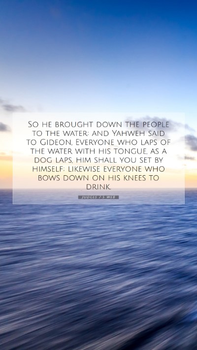 Picture 07 - Judges 7:5 WEB Mobile Phone Wallpaper - So he brought down the people to the water: and - Mobile Bible Verse Wallpaper