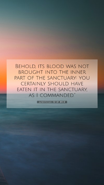 Picture 07 - Leviticus 10:18 WEB Mobile Phone Wallpaper - Behold, its blood was not brought into the inner - Mobile Bible Verse Wallpaper
