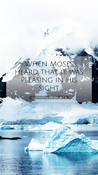 Picture 07 - Leviticus 10:20 WEB Mobile Phone Wallpaper - When Moses heard that, it was pleasing in his - Mobile Bible Verse Wallpaper