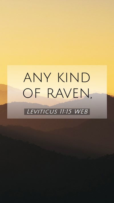 Picture 07 - Leviticus 11:15 WEB Mobile Phone Wallpaper - any kind of - Mobile Bible Verse Wallpaper