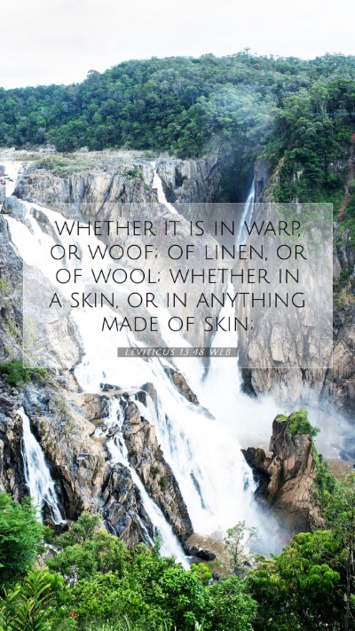 Picture 07 - Leviticus 13:48 WEB Mobile Phone Wallpaper - whether it is in warp, or woof; of linen, or of - Mobile Bible Verse Wallpaper