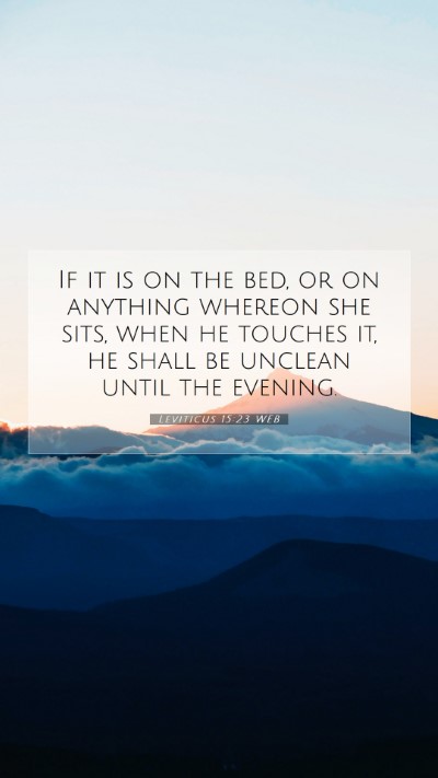 Picture 07 - Leviticus 15:23 WEB Mobile Phone Wallpaper - If it is on the bed, or on anything whereon she - Mobile Bible Verse Wallpaper