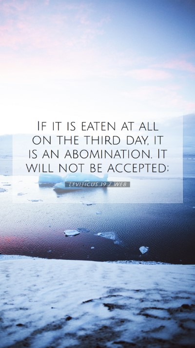 Picture 07 - Leviticus 19:7 WEB Mobile Phone Wallpaper - If it is eaten at all on the third day, it is an - Mobile Bible Verse Wallpaper