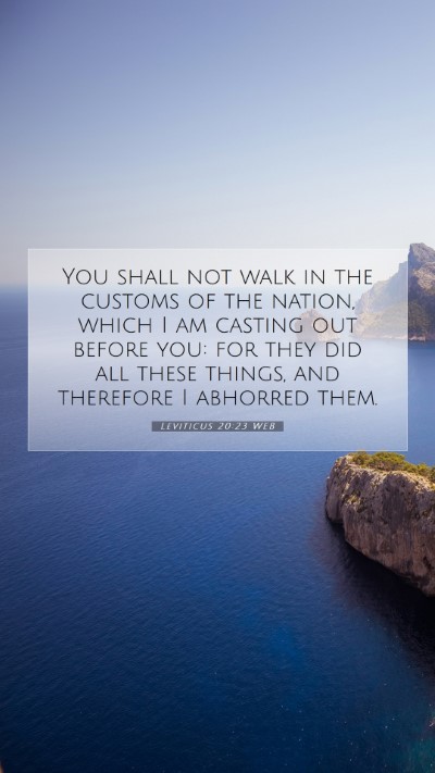 Picture 07 - Leviticus 20:23 WEB Mobile Phone Wallpaper - You shall not walk in the customs of the nation, - Mobile Bible Verse Wallpaper