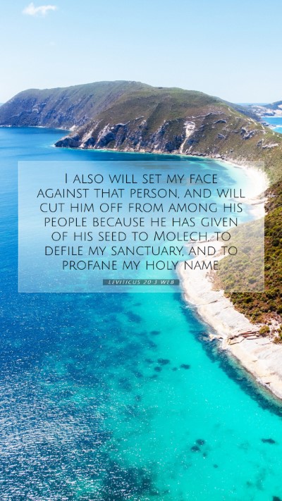 Picture 07 - Leviticus 20:3 WEB Mobile Phone Wallpaper - I also will set my face against that person, and - Mobile Bible Verse Wallpaper