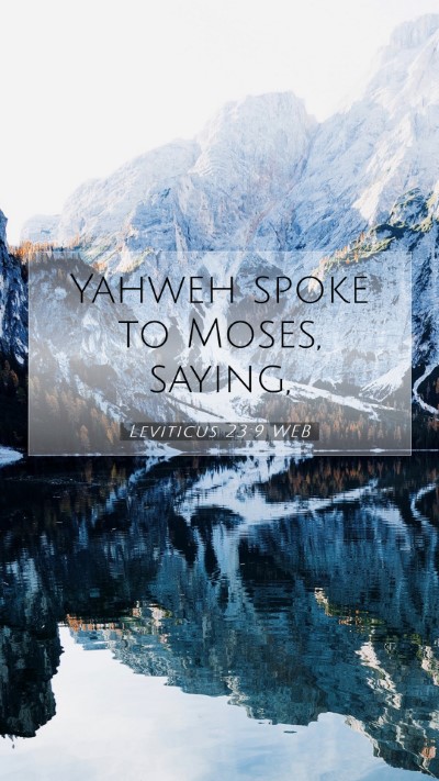 Picture 07 - Leviticus 23:9 WEB Mobile Phone Wallpaper - Yahweh spoke to Moses, - Mobile Bible Verse Wallpaper