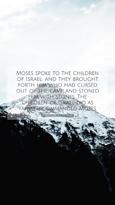 Picture 07 - Leviticus 24:23 WEB Mobile Phone Wallpaper - Moses spoke to the children of Israel; and they - Mobile Bible Verse Wallpaper