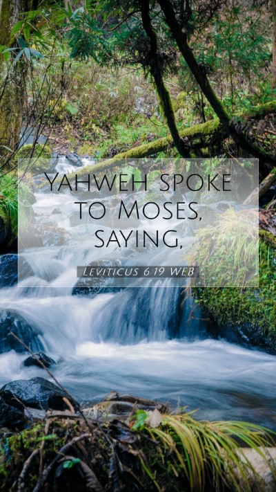Picture 07 - Leviticus 6:19 WEB Mobile Phone Wallpaper - Yahweh spoke to Moses, - Mobile Bible Verse Wallpaper