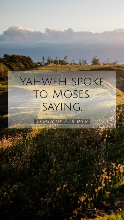 Picture 07 - Leviticus 7:28 WEB Mobile Phone Wallpaper - Yahweh spoke to Moses, - Mobile Bible Verse Wallpaper