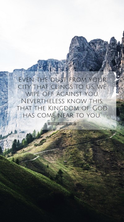 Picture 07 - Luke 10:11 WEB Mobile Phone Wallpaper - 'Even the dust from your city that clings to us, - Mobile Bible Verse Wallpaper