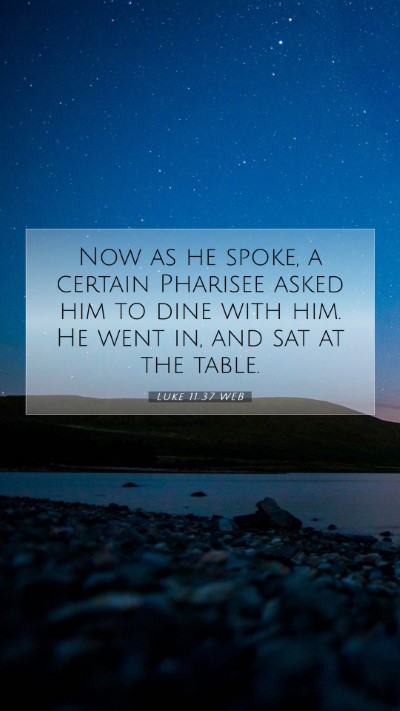 Picture 07 - Luke 11:37 WEB Mobile Phone Wallpaper - Now as he spoke, a certain Pharisee asked him to - Mobile Bible Verse Wallpaper