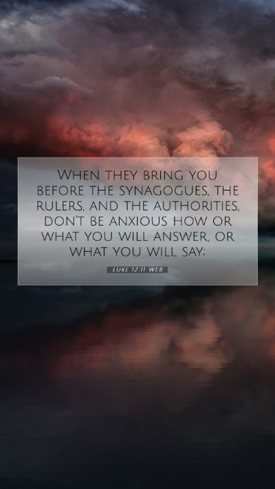 Picture 07 - Luke 12:11 WEB Mobile Phone Wallpaper - When they bring you before the synagogues, the - Mobile Bible Verse Wallpaper