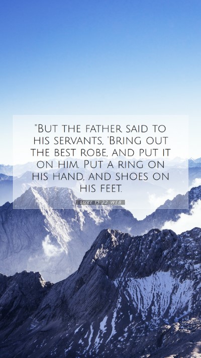 Picture 07 - Luke 15:22 WEB Mobile Phone Wallpaper - 