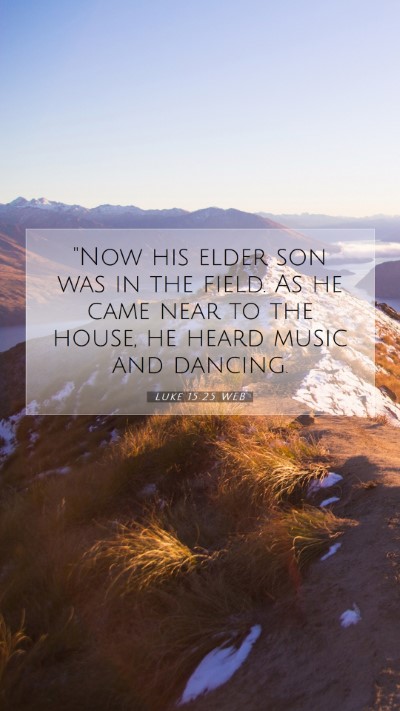 Picture 07 - Luke 15:25 WEB Mobile Phone Wallpaper - 