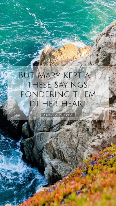 Picture 07 - Luke 2:19 WEB Mobile Phone Wallpaper - But Mary kept all these sayings, pondering them - Mobile Bible Verse Wallpaper