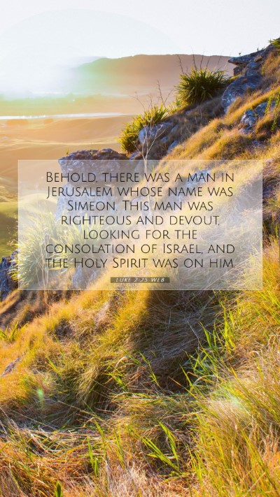 Picture 07 - Luke 2:25 WEB Mobile Phone Wallpaper - Behold, there was a man in Jerusalem whose name - Mobile Bible Verse Wallpaper