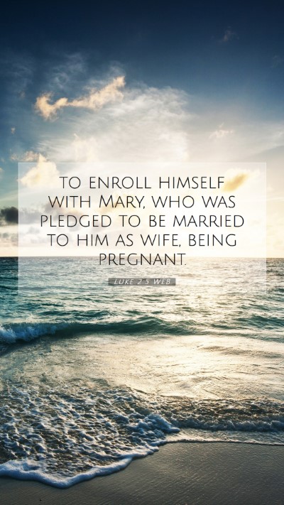 Picture 07 - Luke 2:5 WEB Mobile Phone Wallpaper - to enroll himself with Mary, who was pledged to - Mobile Bible Verse Wallpaper