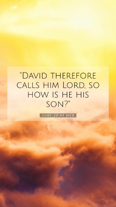 Picture 07 - Luke 20:44 WEB Mobile Phone Wallpaper - 