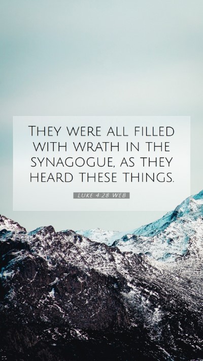 Picture 07 - Luke 4:28 WEB Mobile Phone Wallpaper - They were all filled with wrath in the synagogue, - Mobile Bible Verse Wallpaper
