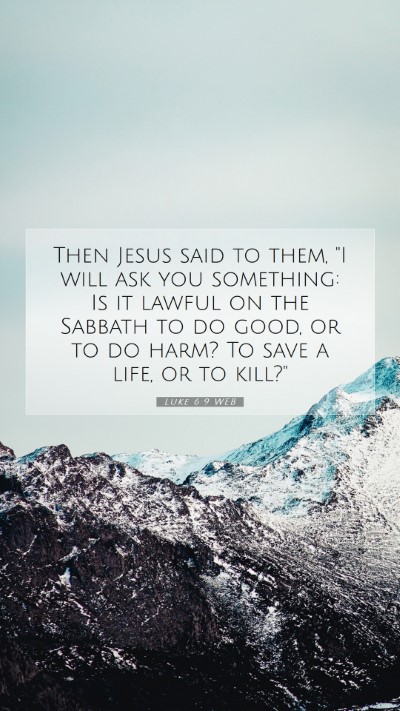 Picture 07 - Luke 6:9 WEB Mobile Phone Wallpaper - Then Jesus said to them, 