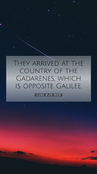 Picture 07 - Luke 8:26 WEB Mobile Phone Wallpaper - They arrived at the country of the Gadarenes, - Mobile Bible Verse Wallpaper