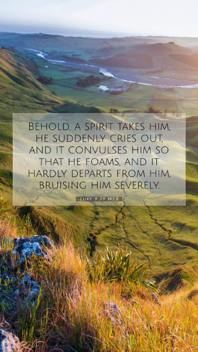 Picture 07 - Luke 9:39 WEB Mobile Phone Wallpaper - Behold, a spirit takes him, he suddenly cries - Mobile Bible Verse Wallpaper
