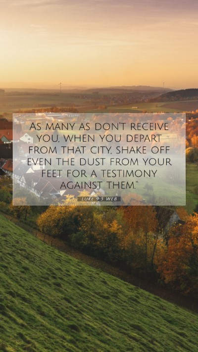 Picture 07 - Luke 9:5 WEB Mobile Phone Wallpaper - As many as don't receive you, when you depart - Mobile Bible Verse Wallpaper