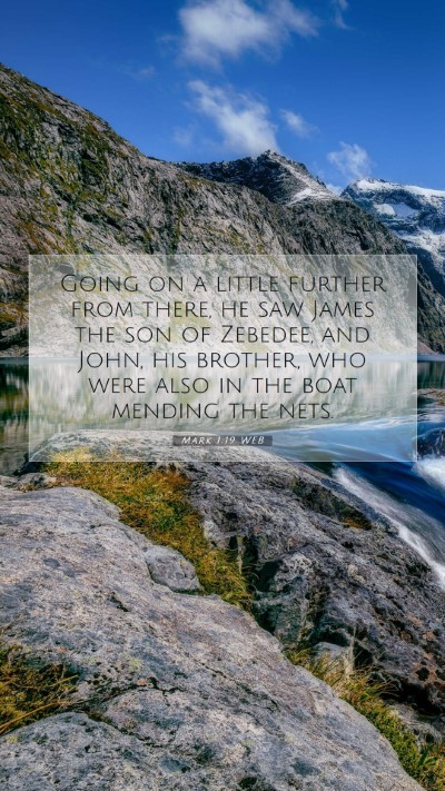 Picture 07 - Mark 1:19 WEB Mobile Phone Wallpaper - Going on a little further from there, he saw - Mobile Bible Verse Wallpaper