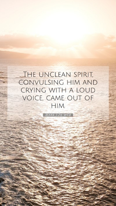 Picture 07 - Mark 1:26 WEB Mobile Phone Wallpaper - The unclean spirit, convulsing him and crying - Mobile Bible Verse Wallpaper