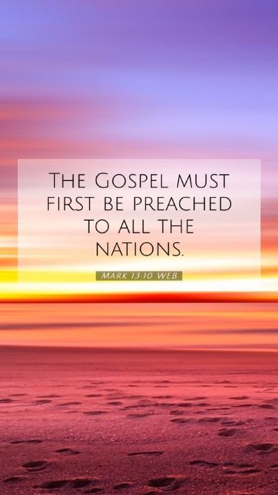 Picture 07 - Mark 13:10 WEB Mobile Phone Wallpaper - The Gospel must first be preached to all the - Mobile Bible Verse Wallpaper