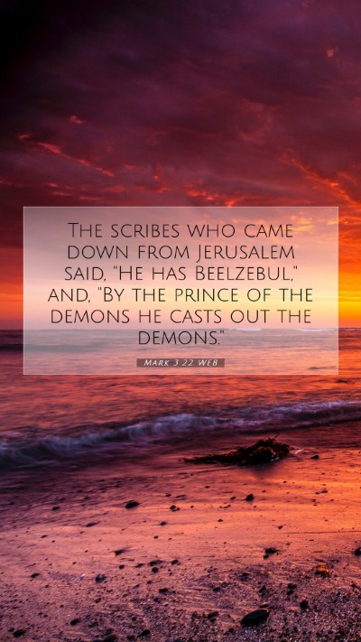 Picture 07 - Mark 3:22 WEB Mobile Phone Wallpaper - The scribes who came down from Jerusalem said, - Mobile Bible Verse Wallpaper