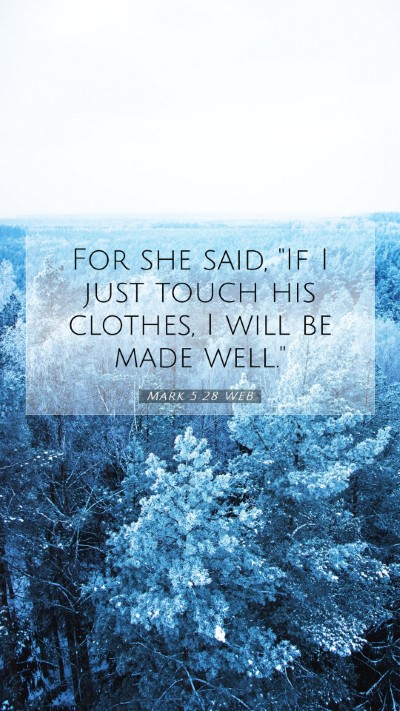 Picture 07 - Mark 5:28 WEB Mobile Phone Wallpaper - For she said, 