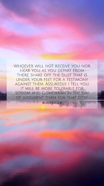 Picture 07 - Mark 6:11 WEB Mobile Phone Wallpaper - Whoever will not receive you nor hear you, as you - Mobile Bible Verse Wallpaper