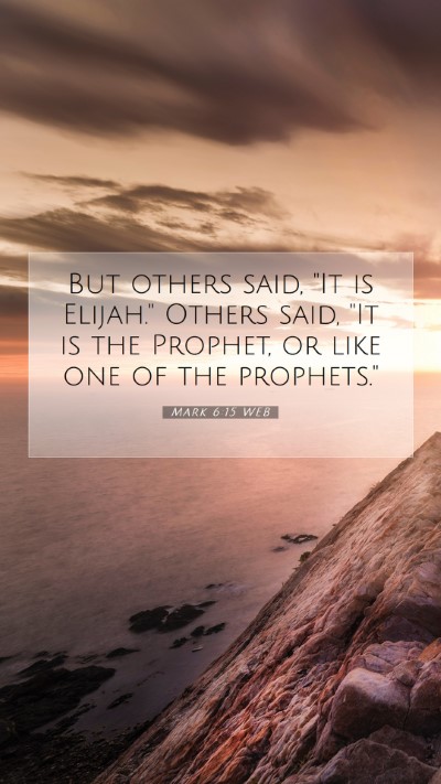 Picture 07 - Mark 6:15 WEB Mobile Phone Wallpaper - But others said, 