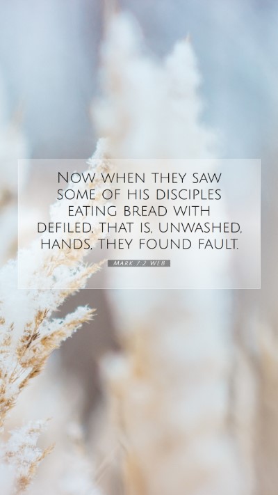 Picture 07 - Mark 7:2 WEB Mobile Phone Wallpaper - Now when they saw some of his disciples eating - Mobile Bible Verse Wallpaper