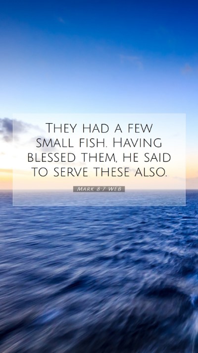 Picture 07 - Mark 8:7 WEB Mobile Phone Wallpaper - They had a few small fish. Having blessed them, - Mobile Bible Verse Wallpaper