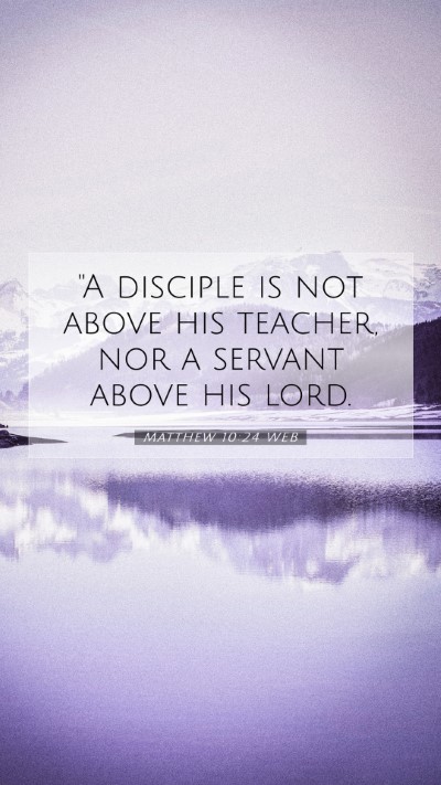 Picture 07 - Matthew 10:24 WEB Mobile Phone Wallpaper - 