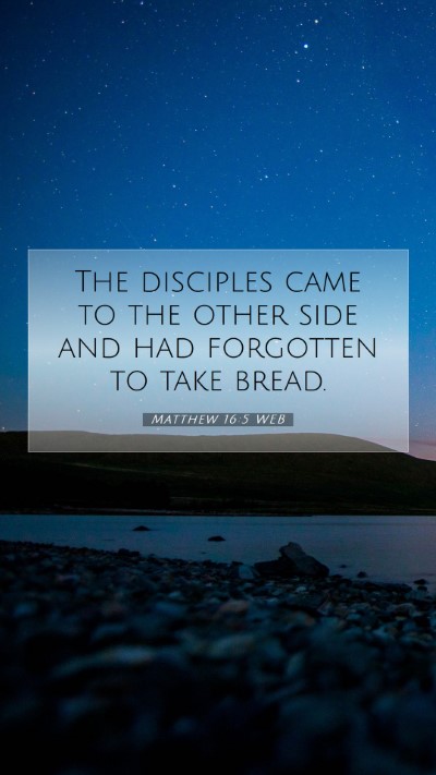 Picture 07 - Matthew 16:5 WEB Mobile Phone Wallpaper - The disciples came to the other side and had - Mobile Bible Verse Wallpaper