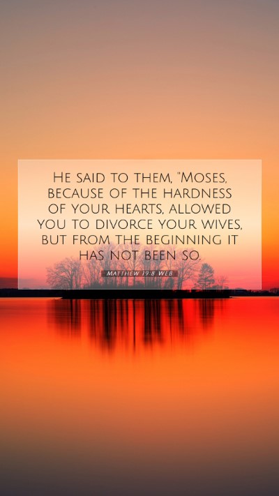 Picture 07 - Matthew 19:8 WEB Mobile Phone Wallpaper - He said to them, 
