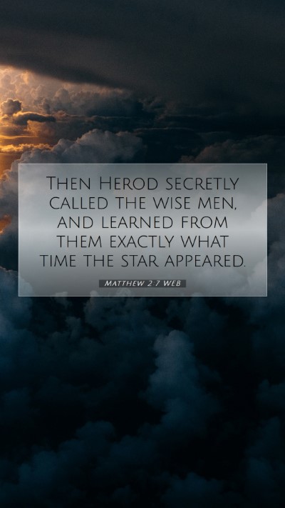 Picture 07 - Matthew 2:7 WEB Mobile Phone Wallpaper - Then Herod secretly called the wise men, and - Mobile Bible Verse Wallpaper