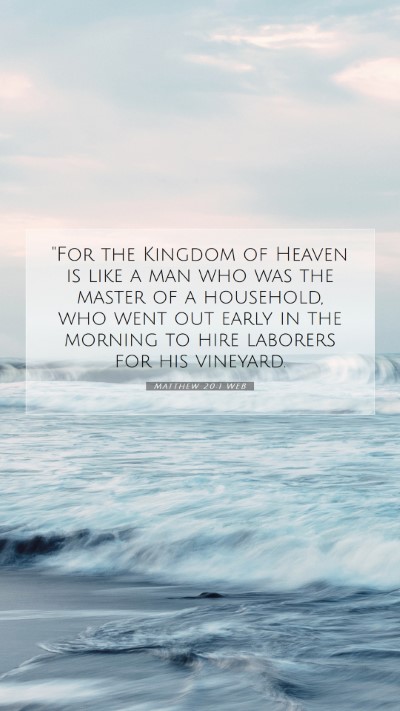 Picture 07 - Matthew 20:1 WEB Mobile Phone Wallpaper - 