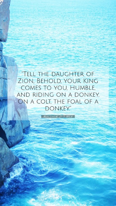Picture 07 - Matthew 21:5 WEB Mobile Phone Wallpaper - 