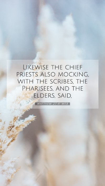 Picture 07 - Matthew 27:41 WEB Mobile Phone Wallpaper - Likewise the chief priests also mocking, with the - Mobile Bible Verse Wallpaper